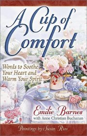 A Cup of Comfort: Words to Soothe Your Heart and Warm Your Spirit