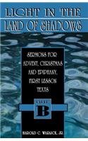 Light In The Land of Shadows (First Lesson Sermon Series, Cycle B)