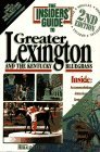 The Insiders' Guide to Greater Lexington and the Kentucky Bulegrass: And the Kentucky Bluegrass (Insiders Guide)