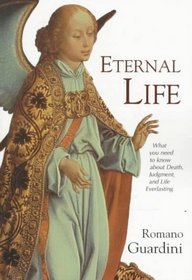 Eternal Life: What You Need to Know About Death, Judgment, and Life Everlasting