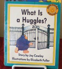 What is a Huggles? (Sunshine Books, Level B)