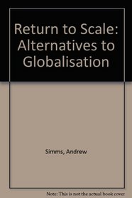 Return to Scale: Alternatives to Globalisation