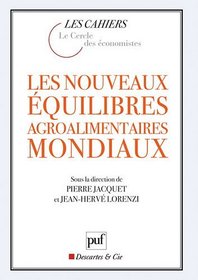 Les nouveaux équilibres agroalimentaires mondiaux (French Edition)