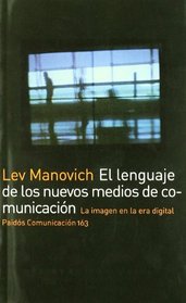 El Lenguaje De Los Nuevos Medios De Comunicacion/ The Language of New Media (Paidos Comunicacion/ Communication)