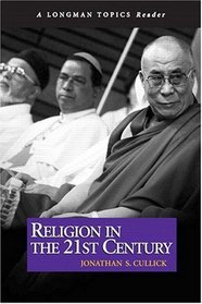 Religion in the 21st Century ( A Longman Topics Reader)