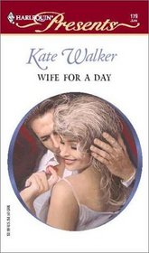 Wife for a Day (Harlequin Presents, No 179)
