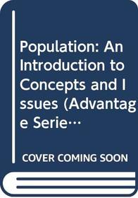 Thomson Advantage Books: Population: An Introduction to Concepts and Issues (Advantage Series)