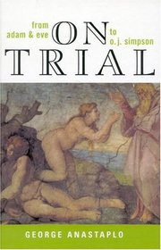 On Trial: From Adam  Eve to O. J. Simpson