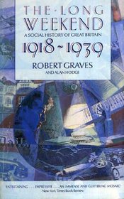 The Long Weekend: Social History of Great Britain, 1918-39