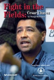 Fight in the Fields: Cesar Chavez (Cover-to-Cover Novels: Biographical Fiction)