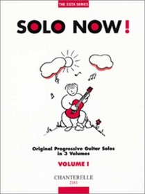 Solo Now! Volume 1 Original Progressive Guitar Solos (EGTA)