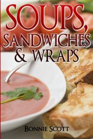 Soups, Sandwiches and Wraps
