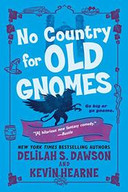 No Country for Old Gnomes (Tales of Pell, Bk 2)