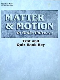 Matter & Motion in God's Universe Test and Quiz Book Key
