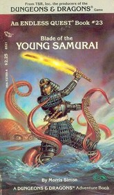 Blade of the Young Samurai (Dungeons & Dragons) (Endless Quest, Bk 23)