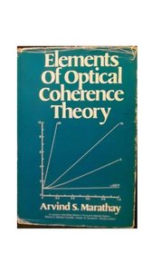 Elements of Optical Coherence Theory (Pure  Applied Optics S.)