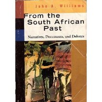 From the South African Past: Narratives, Documents, and Debates (Sources in Modern History Series)