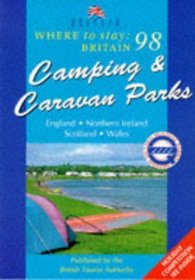 Where to Stay Britain: Camping and Caravan Parks 1998 (Where to Stay Series)
