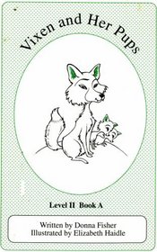 Vixen and Her Pups: Level II Book A