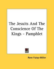 The Jesuits And The Conscience Of The Kings - Pamphlet