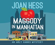 Maggody in Manhattan (Arly Hanks, Bk 6) (Audio CD) (Unabridged)