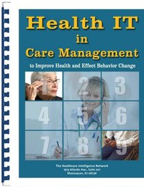 Health IT in Care Management to Improve Health and Effect Behavior Change