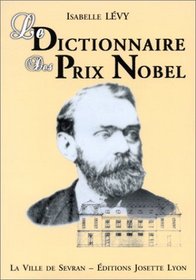 Le dictionnaire des Prix Nobel (French Edition)
