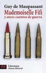 Mademoiselle Fifi y otros cuentos de guerra / Mademoiselle Fifi and Other Stories of War (Spanish Edition)