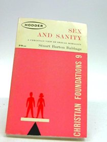 Sex and Sanity: A Christian View of Sexual Morality