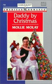 Daddy by Christmas (Harlequin American Romance, No 799)