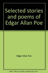 Selected Stories and Poems of Edgar Allan Poe