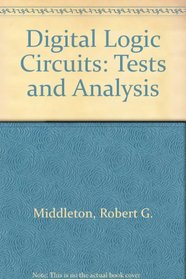 Digital logic circuits: Tests and analysis