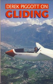 Derek Piggott on Gliding (Flying and Gliding)