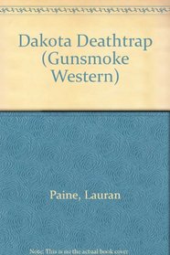 Dakota Deathtrap (Gunsmoke Western)