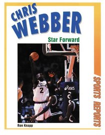 Chris Webber: Star Forward (Sports Reports)