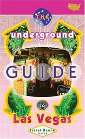 The Underground Guide to Las Vegas (Underground Guide to Las Vegas)