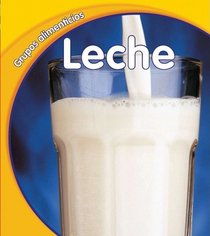 Leche (Grupos Alimenticios) (Spanish Edition)