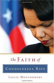 The Faith of Condoleezza Rice