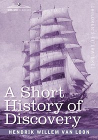 A Short History of Discovery: From the Earliest Times to the Founding of Colonies in the American Continent