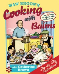 Maw Broon's Cooking with Bairns: Recipes and Basics to Help Kids