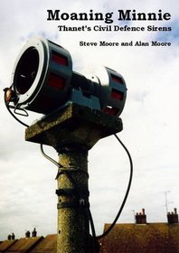 Moaning Minnie: Thanet's Civil Defence Sirens