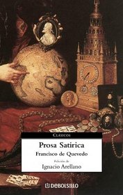 Prosa satirica/ Satirical Prose (Clasicos/ Classics) (Spanish Edition)