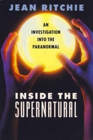 INSIDE THE SUPERNATURAL: AN INVESTIGATION INTO THE PARANORMAL