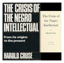 Crisis of the Negro Intellectual
