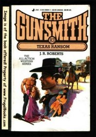Texas  Ransom (The Gunsmith, No 083)