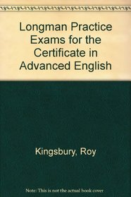 Longman Practice Exams for the Certificate in Advanced English