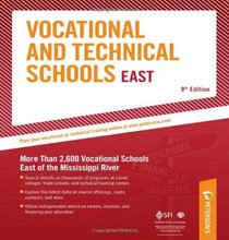 Vocational & Technical Schools - East: More Than 2,600 Vocational Schools East of the Mississippi River (Peterson's Vocational and Technical Schools East)