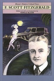 F Scott Fitzgerald (Bloom's Modern Critical Views)