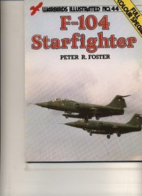 F-104 Starfighter - Warbirds Illustrated No. 44