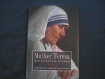 Mother Teresa: Her Life, Her Work, Her Message : 1910-1997 : A Memoir